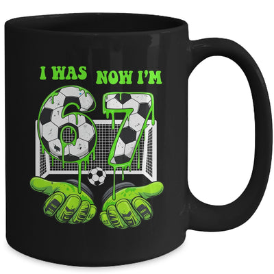 7 Year Old Birthday Was 6 Now I'm 7 67 Meme Soccer Funny Mug | teecentury