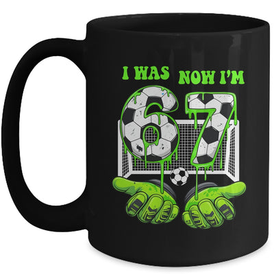 7 Year Old Birthday Was 6 Now I'm 7 67 Meme Soccer Funny Mug | teecentury