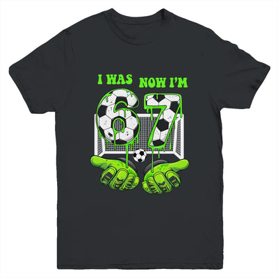 7 Year Old Birthday Was 6 Now I'm 7 67 Meme Soccer Funny Youth Shirt | teecentury