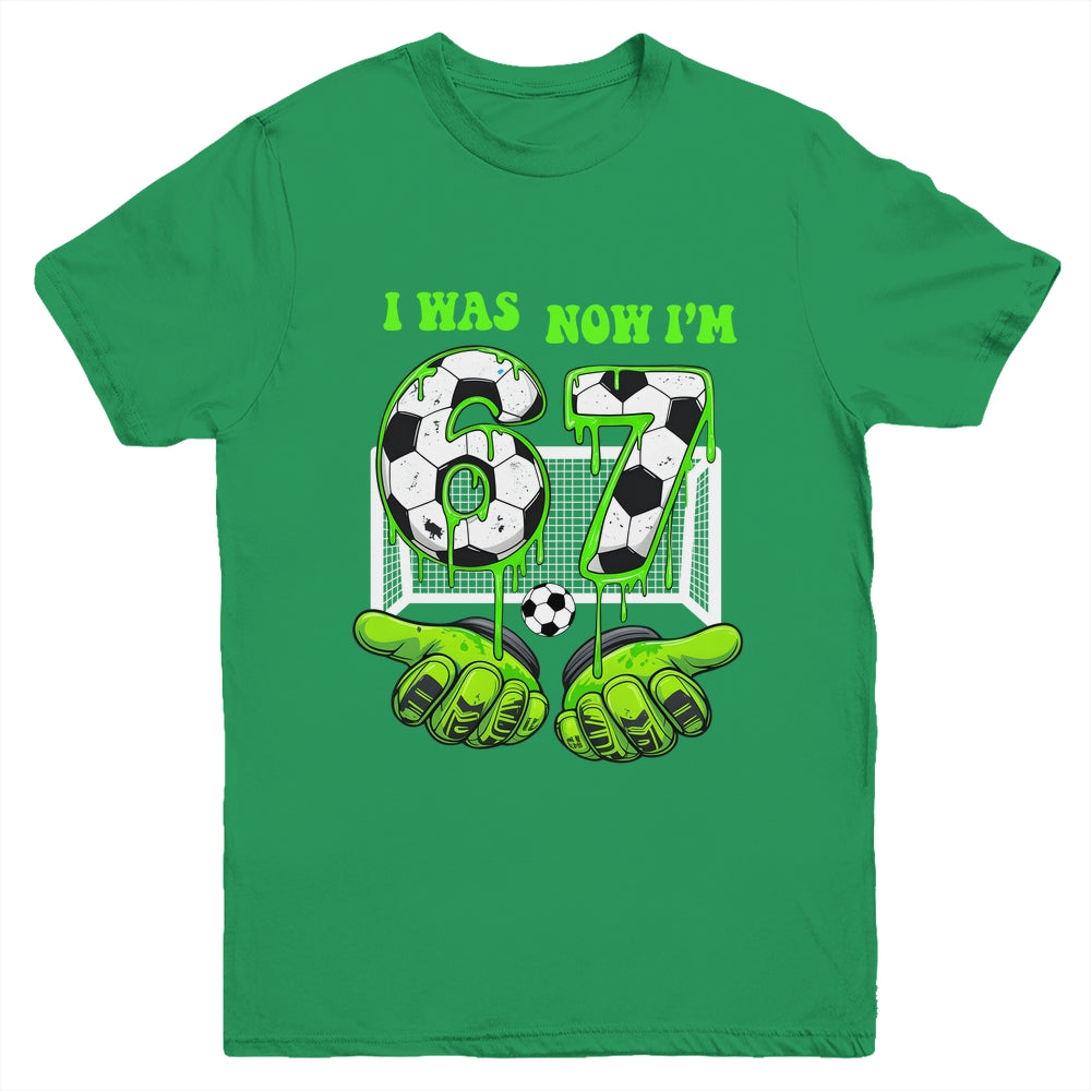 7 Year Old Birthday Was 6 Now I'm 7 67 Meme Soccer Funny Youth Shirt | teecentury