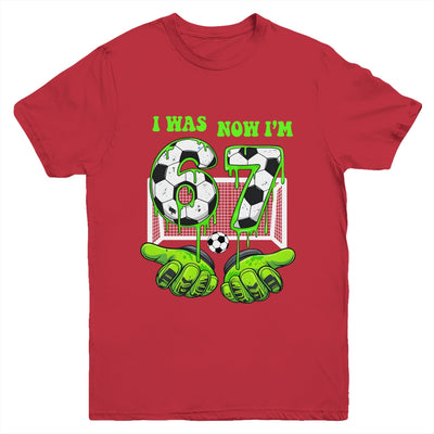 7 Year Old Birthday Was 6 Now I'm 7 67 Meme Soccer Funny Youth Shirt | teecentury