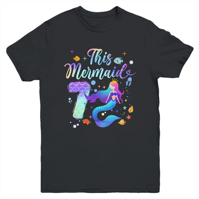 7 Year Old This Mermaid Is 7th Birthday Girl Daughter Party Youth Shirt | teecentury
