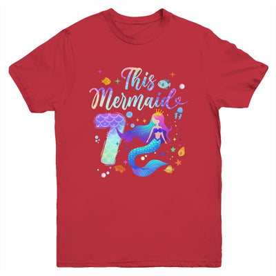 7 Year Old This Mermaid Is 7th Birthday Girl Daughter Party Youth Shirt | teecentury