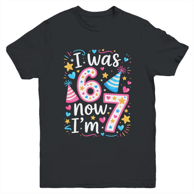 7 Years Old Birthday I Was 6 Now I'm 7 67 Funny Kids Girls Youth Shirt | teecentury
