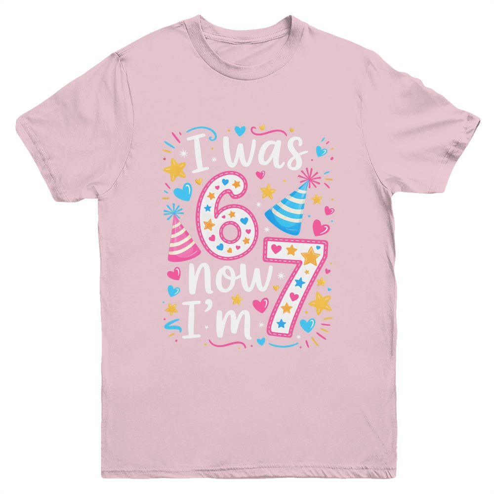 7 Years Old Birthday I Was 6 Now I'm 7 67 Funny Kids Girls Youth Shirt | teecentury