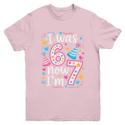 7 Years Old Birthday I Was 6 Now I'm 7 67 Funny Kids Girls Youth Shirt | teecentury