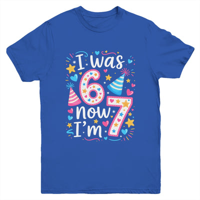 7 Years Old Birthday I Was 6 Now I'm 7 67 Funny Kids Girls Youth Shirt | teecentury