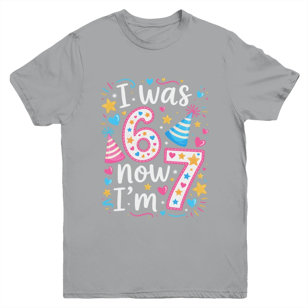 7 Years Old Birthday I Was 6 Now I'm 7 67 Funny Kids Girls Youth Shirt | teecentury