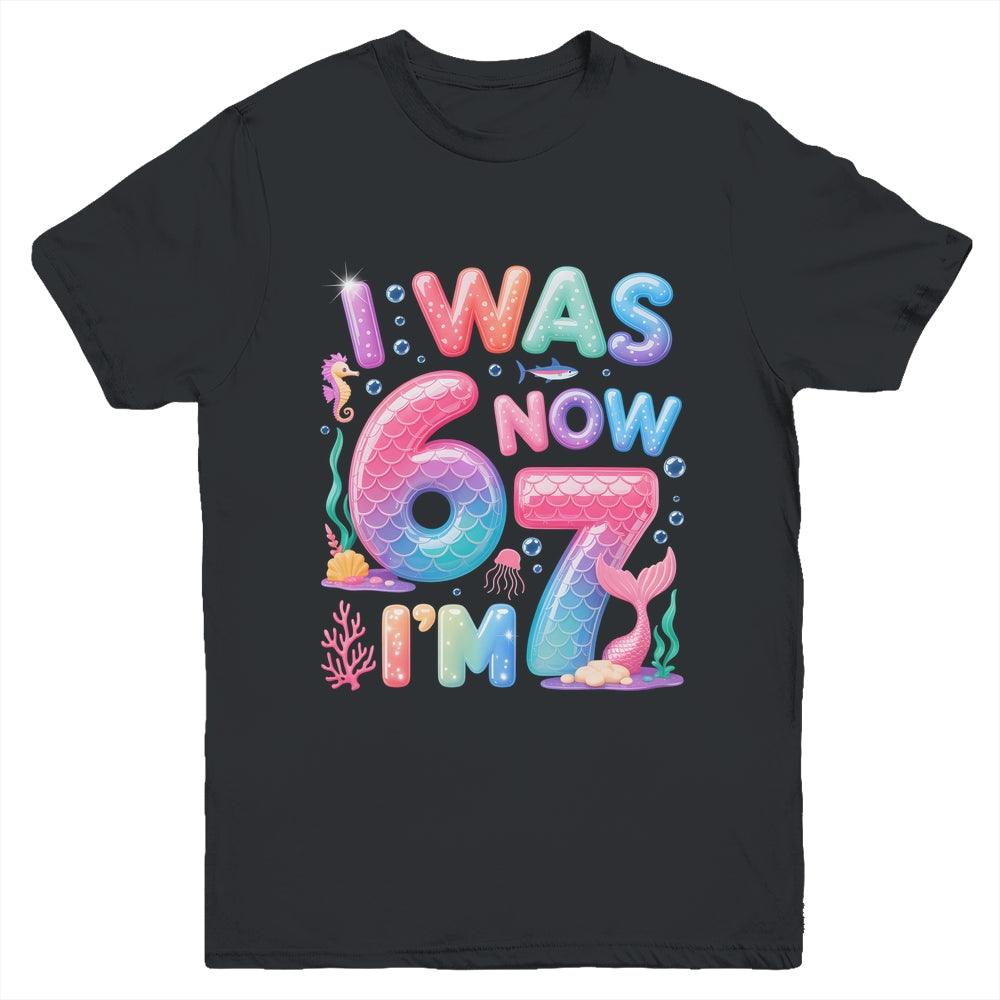 7th Birthday Girl I Was 6 Now I'm 7 Year Old Mermaid Youth Shirt | teecentury
