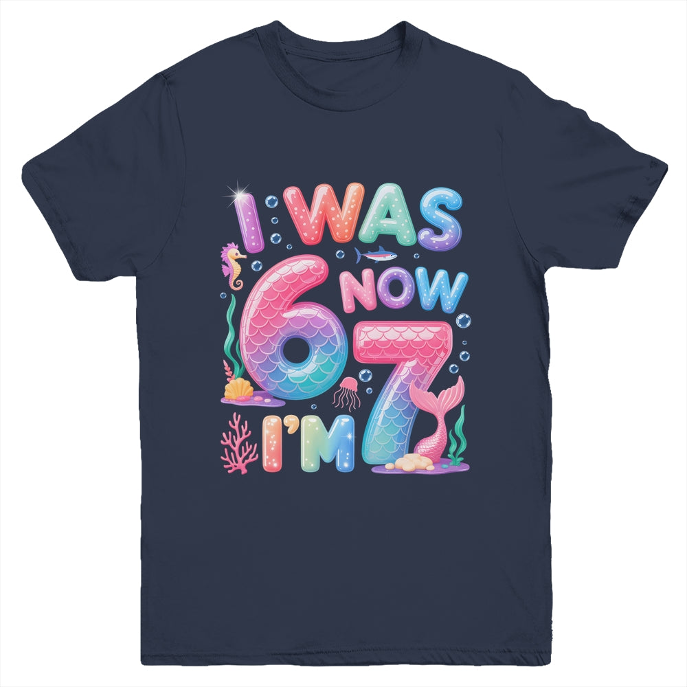 7th Birthday Girl I Was 6 Now I'm 7 Year Old Mermaid Youth Shirt | teecentury