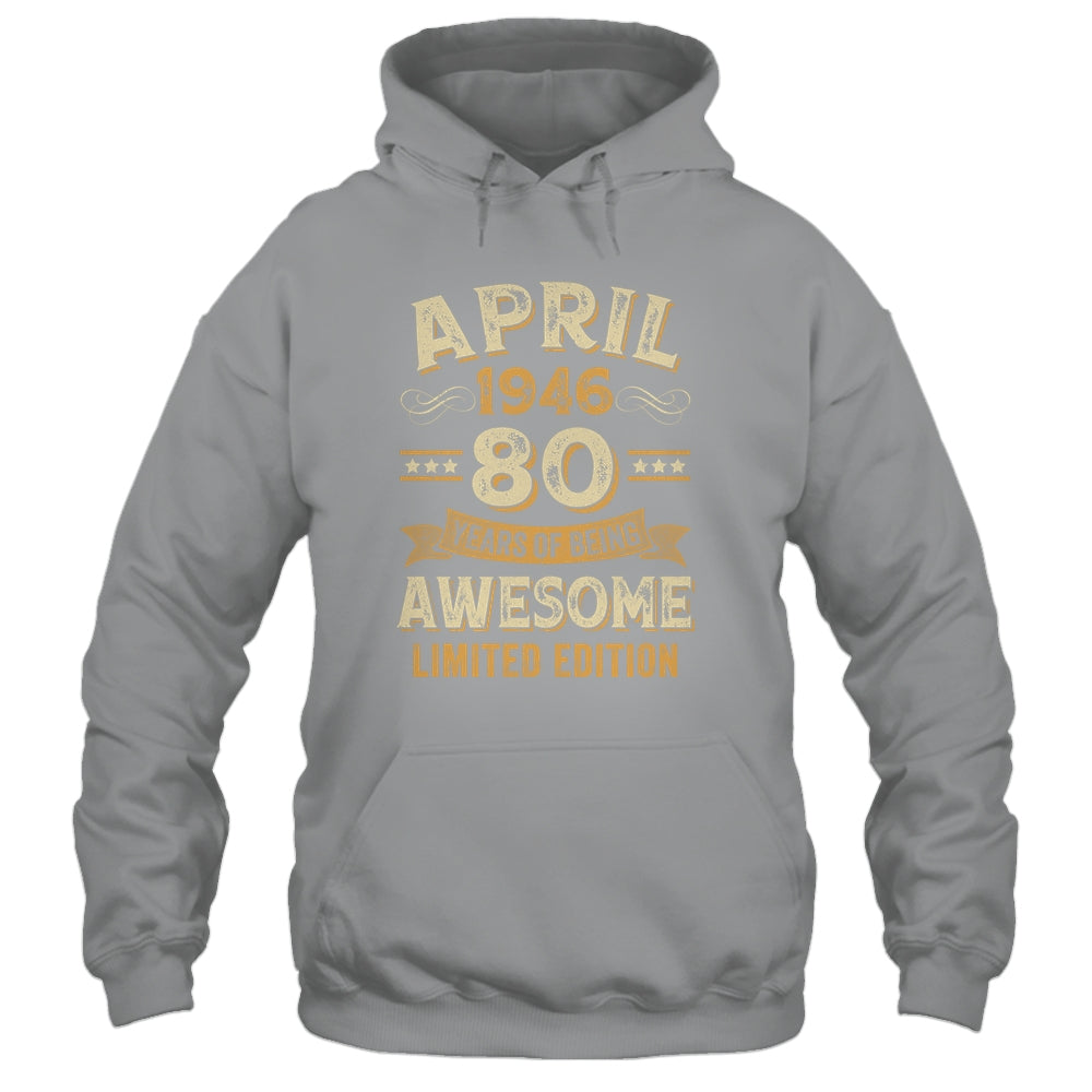 80 Years Awesome Vintage April 1946 80th Birthday Shirt & Hoodie | teecentury