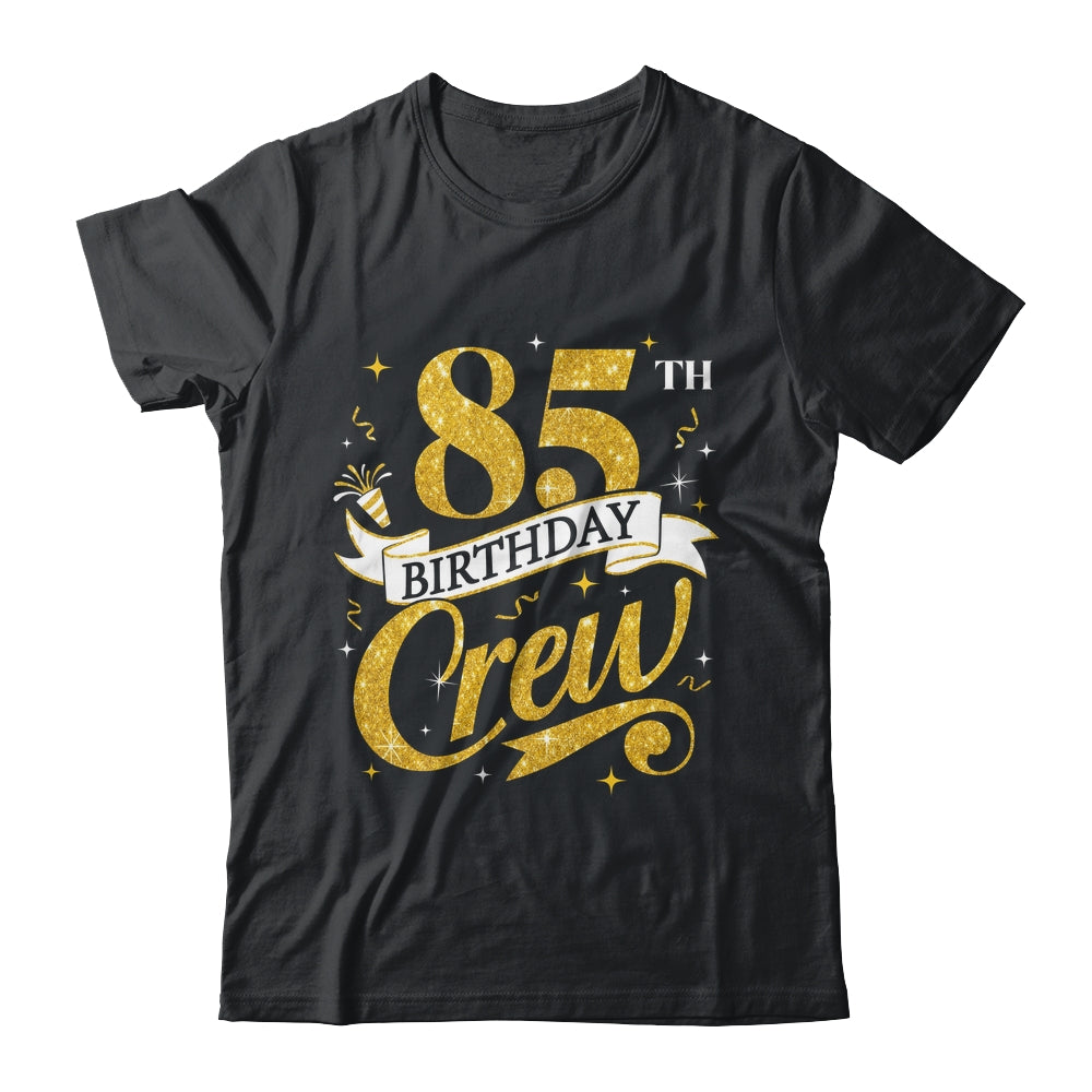 85th Birthday Crew 85th Bday Party Squad Friends Crown Funny Shirt & Tank Top | teecentury