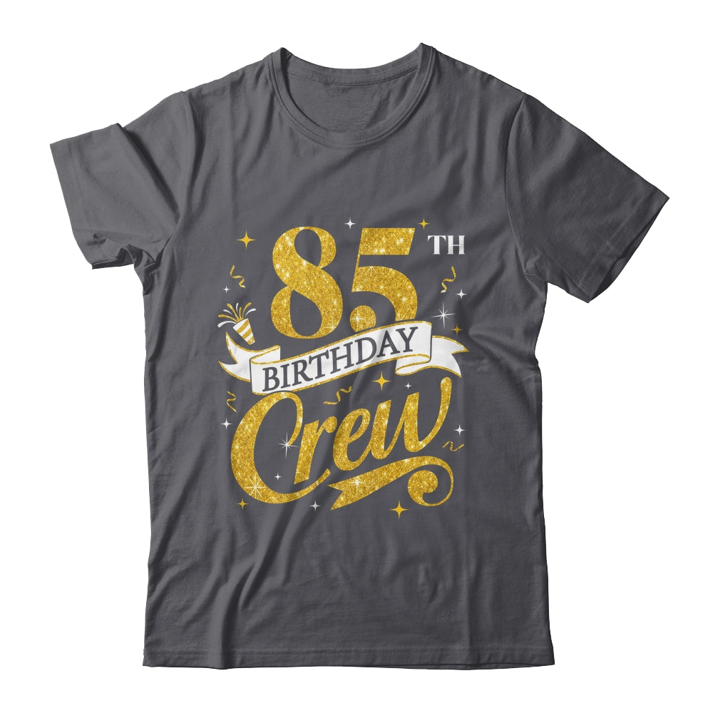 85th Birthday Crew 85th Bday Party Squad Friends Crown Funny Shirt & Tank Top | teecentury