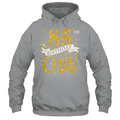 85th Birthday Crew 85th Bday Party Squad Friends Crown Funny Shirt & Tank Top | teecentury