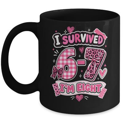 8Th Birthday I Survived 6 7 Now I’m 8 Girls Birthday Mug | teecentury