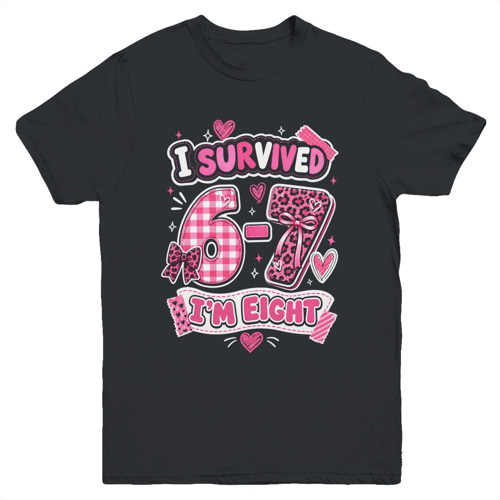 8Th Birthday I Survived 6 7 Now I’m 8 Girls Birthday Youth Shirt | teecentury