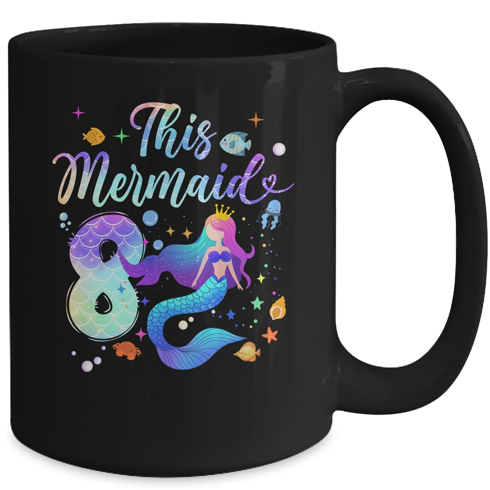 8 Year Old This Mermaid Is 8th Birthday Girl Daughter Party Mug | teecentury