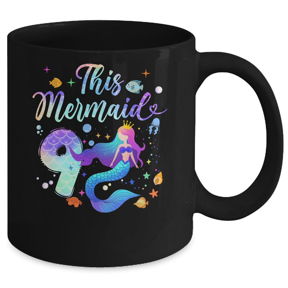 9 Year Old This Mermaid Is 9th Birthday Girl Daughter Party Mug | teecentury