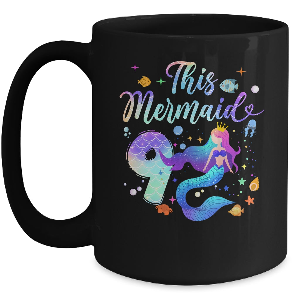 9 Year Old This Mermaid Is 9th Birthday Girl Daughter Party Mug | teecentury