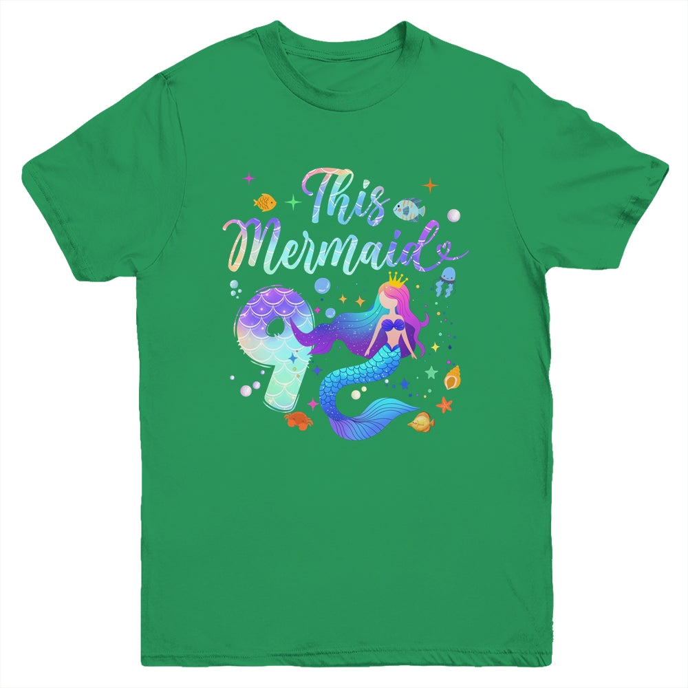 9 Year Old This Mermaid Is 9th Birthday Girl Daughter Party Youth Shirt | teecentury