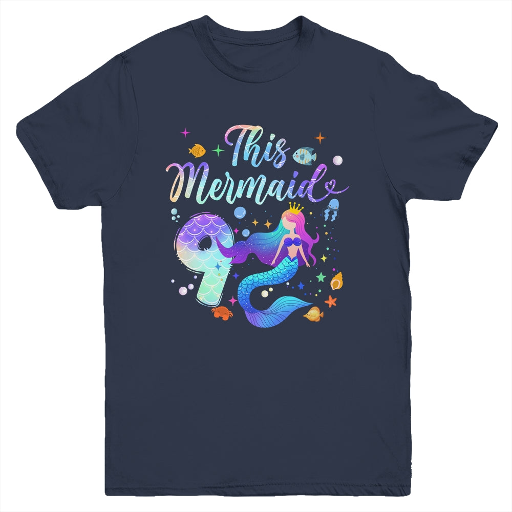 9 Year Old This Mermaid Is 9th Birthday Girl Daughter Party Youth Shirt | teecentury
