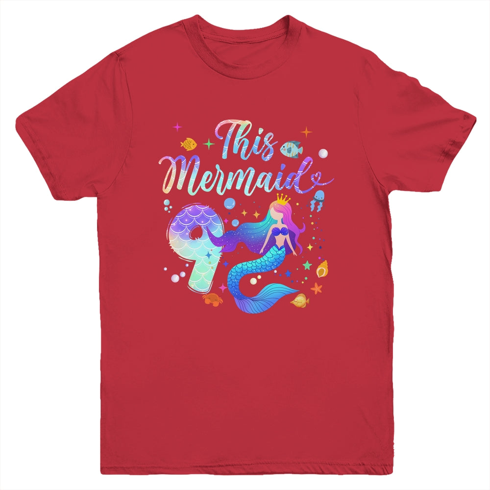 9 Year Old This Mermaid Is 9th Birthday Girl Daughter Party Youth Shirt | teecentury