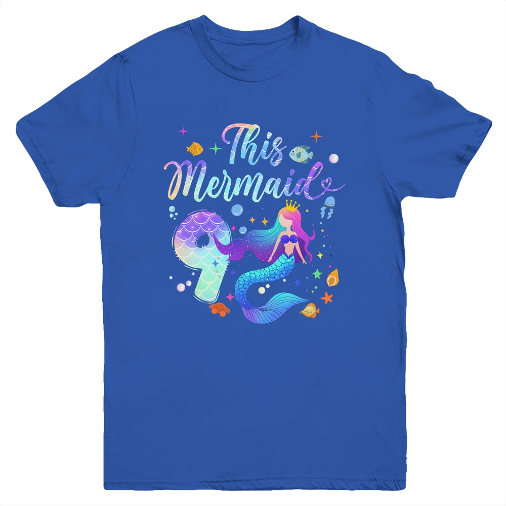 9 Year Old This Mermaid Is 9th Birthday Girl Daughter Party Youth Shirt | teecentury