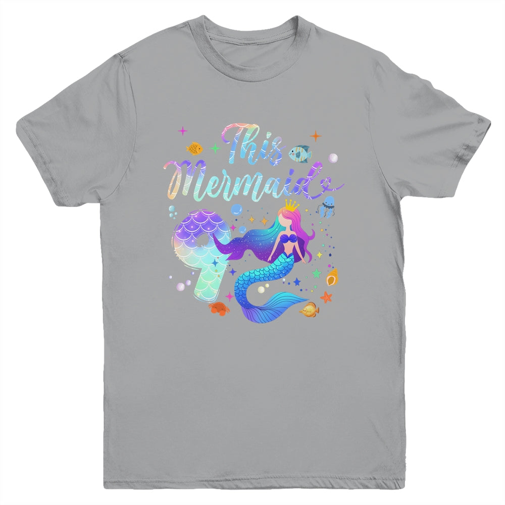 9 Year Old This Mermaid Is 9th Birthday Girl Daughter Party Youth Shirt | teecentury