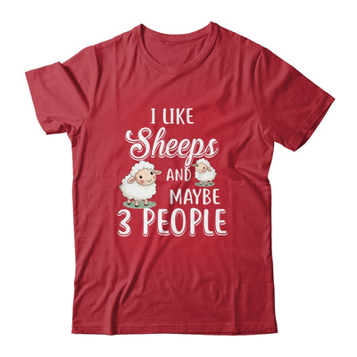 I Like Sheeps And Maybe 3 People T-Shirt & Hoodie | Teecentury.com