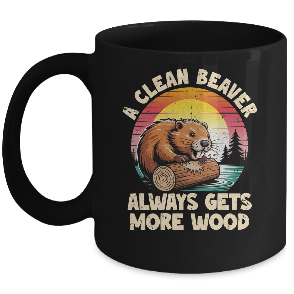 A Clean Beaver Always Gets More Wood Funny Adult Joke Men Mug | teecentury