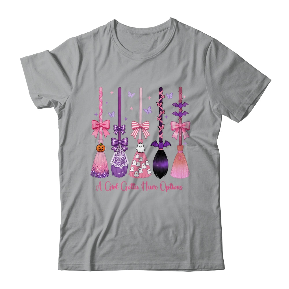 A Girl Gotta Have Options Witch Brooms Coquette Halloween Shirt & Sweatshirt | teecentury