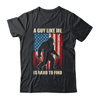 A Guy Like Me Is Hard To Find Bigfoot 4Th Of July Patriotic Shirt & Hoodie | teecentury