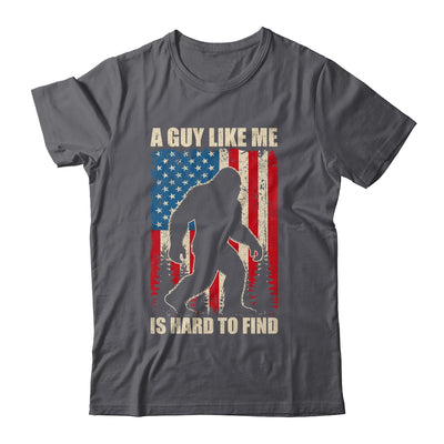 A Guy Like Me Is Hard To Find Bigfoot 4Th Of July Patriotic Shirt & Hoodie | teecentury