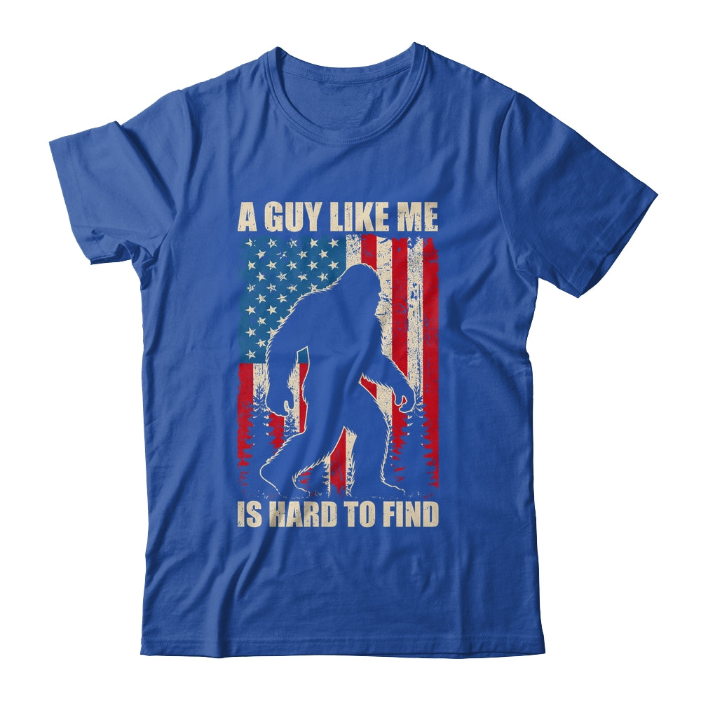 A Guy Like Me Is Hard To Find Bigfoot 4Th Of July Patriotic Shirt & Hoodie | teecentury