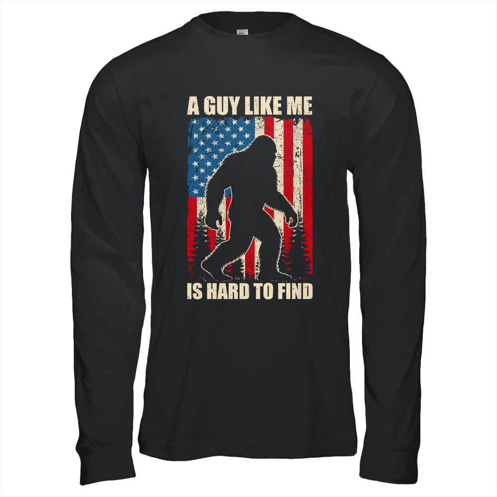 A Guy Like Me Is Hard To Find Bigfoot 4Th Of July Patriotic Shirt & Hoodie | teecentury