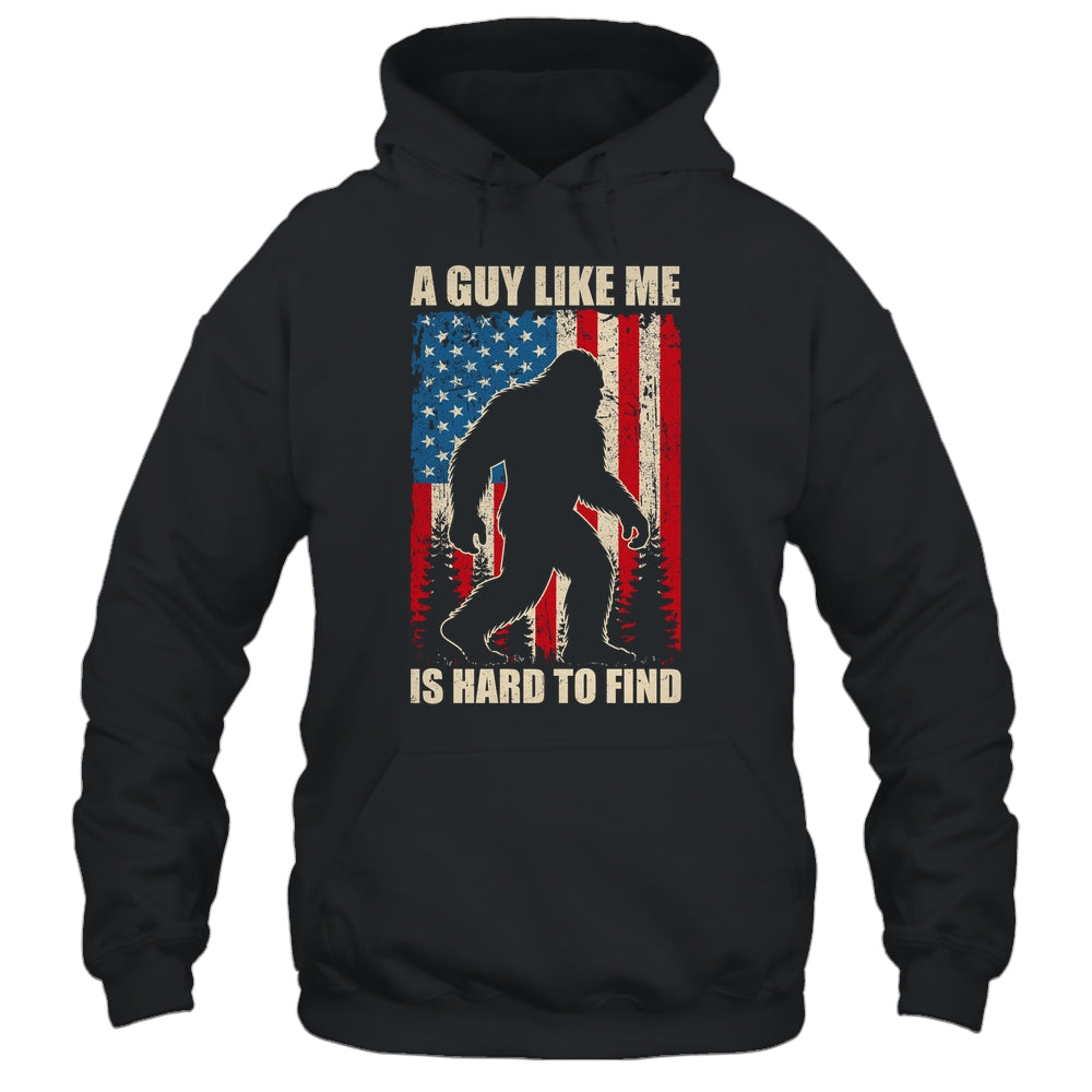 A Guy Like Me Is Hard To Find Bigfoot 4Th Of July Patriotic Shirt & Hoodie | teecentury
