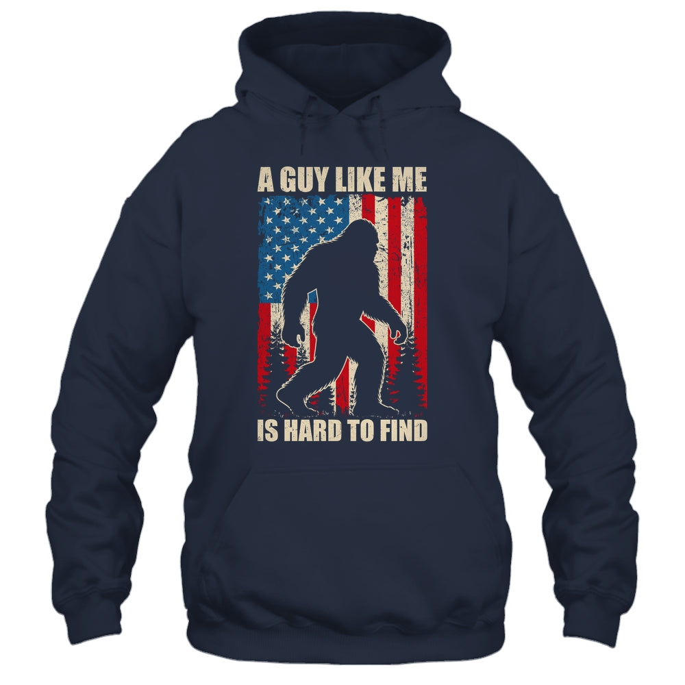 A Guy Like Me Is Hard To Find Bigfoot 4Th Of July Patriotic Shirt & Hoodie | teecentury