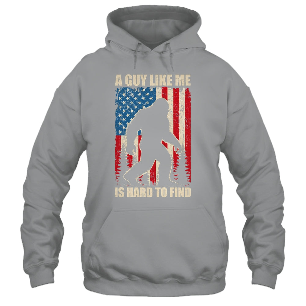 A Guy Like Me Is Hard To Find Bigfoot 4Th Of July Patriotic Shirt & Hoodie | teecentury