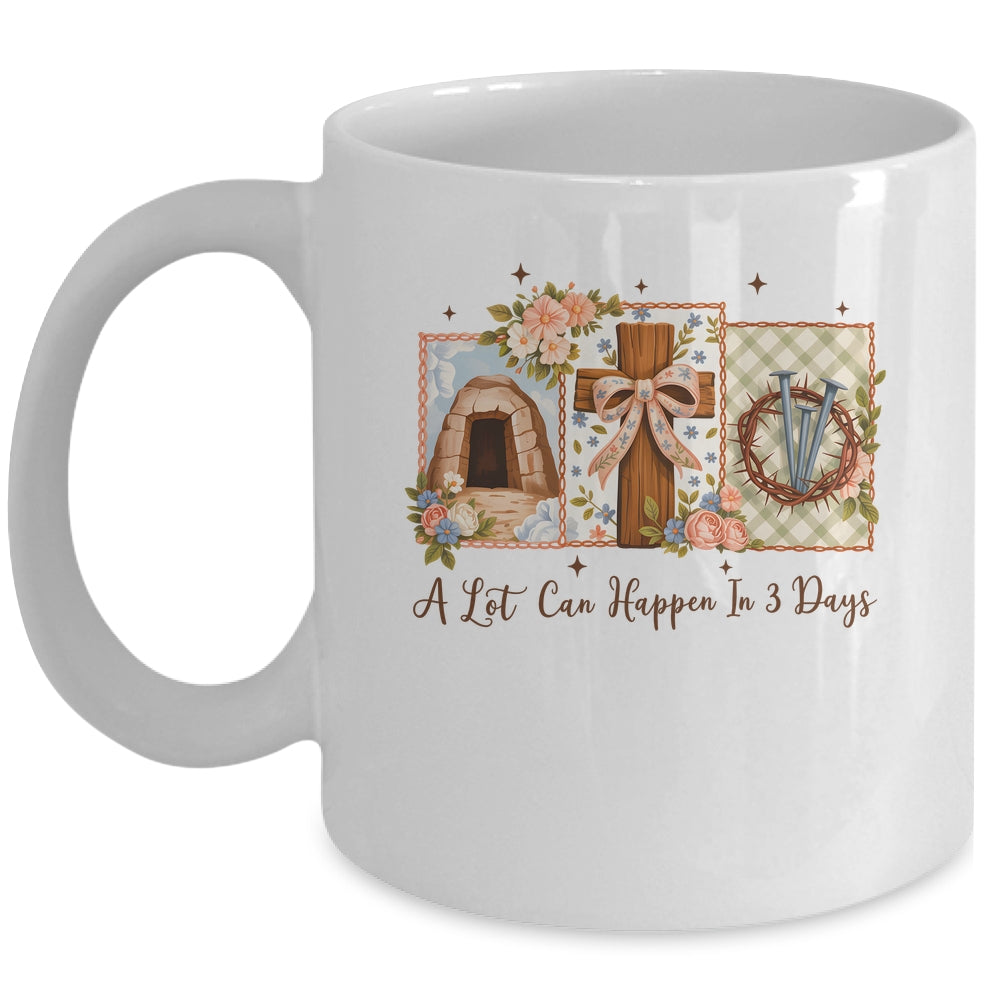 A Lot Can Happen In Three Days Cottagecore Easter Christian Mug | teecentury