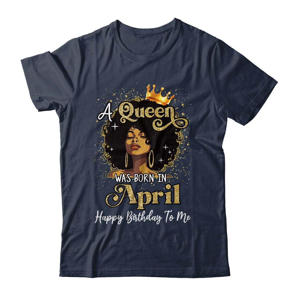 A Queen Was Born In April Black Girl Birthday Afro Woman Shirt & Tank Top | teecentury