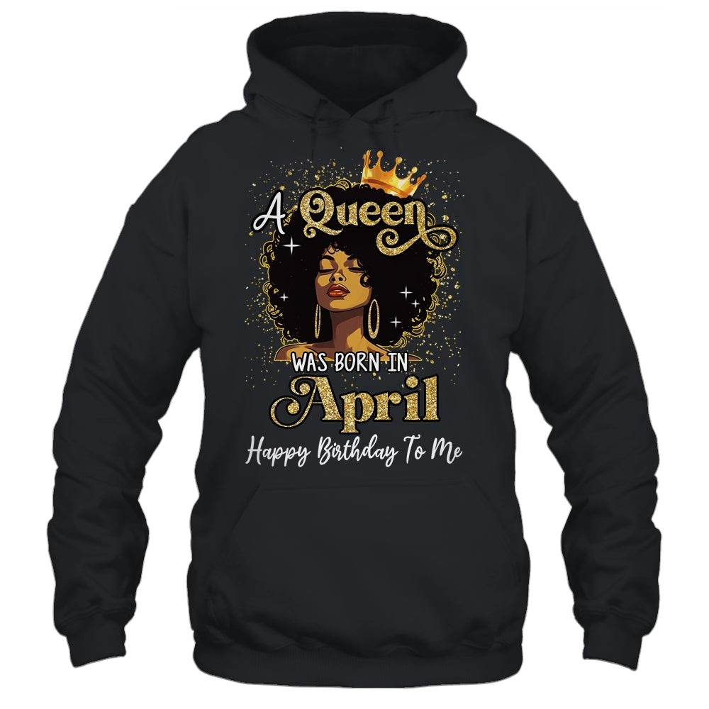 A Queen Was Born In April Black Girl Birthday Afro Woman Shirt & Tank Top | teecentury