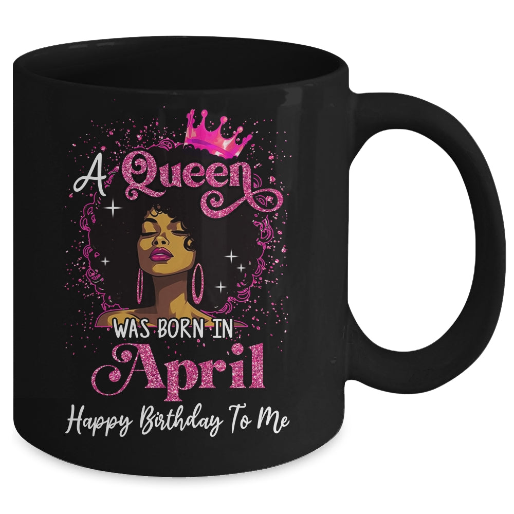 A Queen Was Born In April Black Girl Birthday Afro Women Mug | teecentury