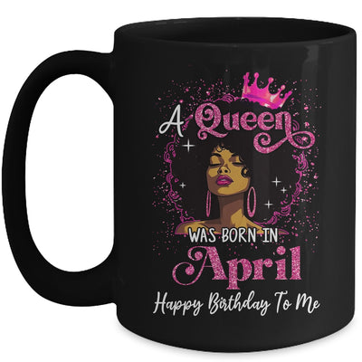 A Queen Was Born In April Black Girl Birthday Afro Women Mug | teecentury
