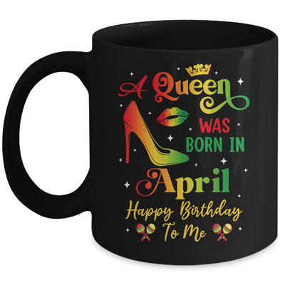 A Queen Was Born In April Jamaica Birthday Girl Party Mug | teecentury