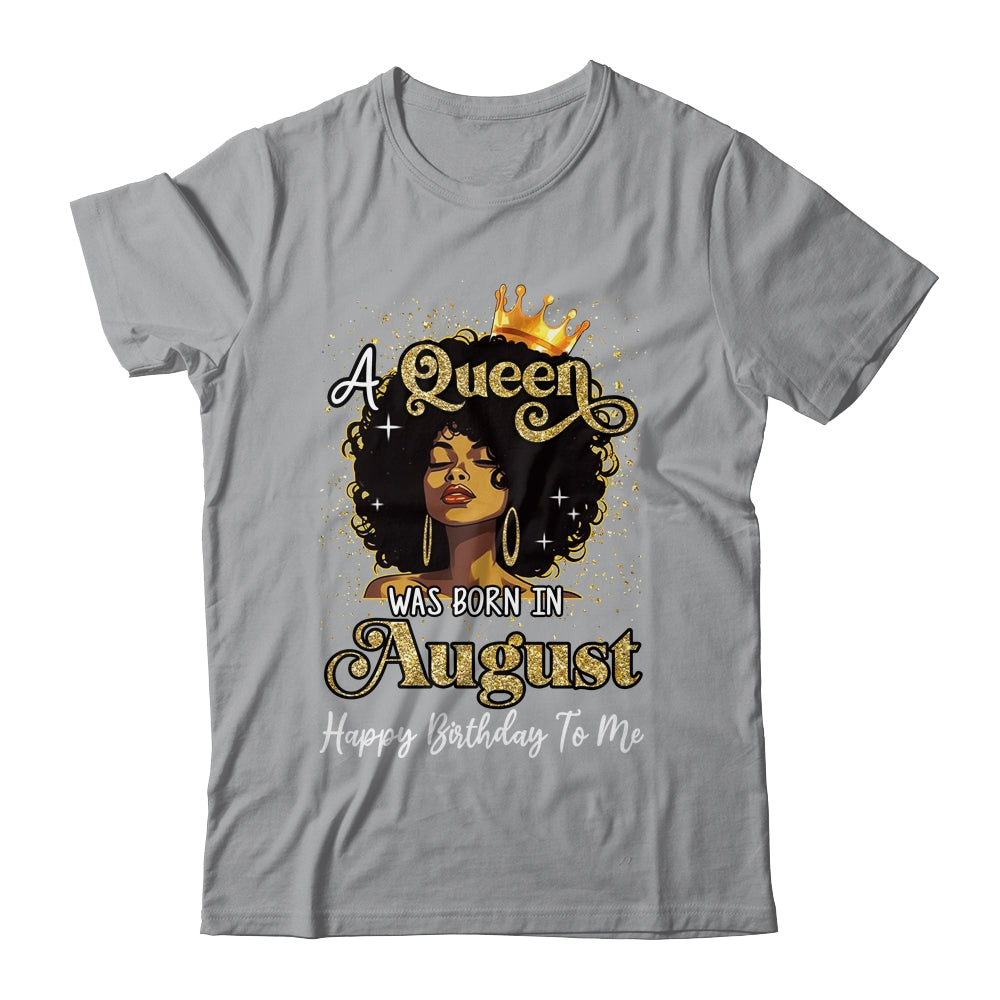 A Queen Was Born In August Black Girl Birthday Afro Woman Shirt & Tank Top | teecentury