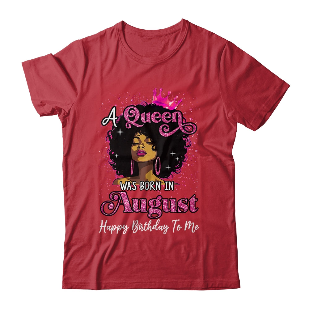 A Queen Was Born In August Black Girl Birthday Afro Women Shirt & Tank Top | teecentury