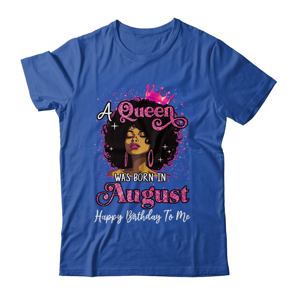 A Queen Was Born In August Black Girl Birthday Afro Women Shirt & Tank Top | teecentury