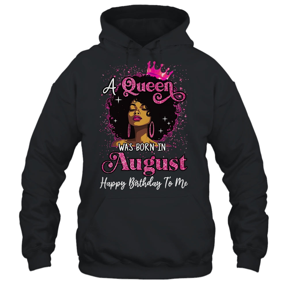 A Queen Was Born In August Black Girl Birthday Afro Women Shirt & Tank Top | teecentury