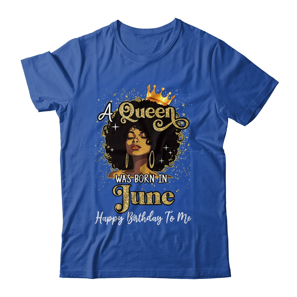 A Queen Was Born In June Black Girl Birthday Afro Woman Shirt & Tank Top | teecentury