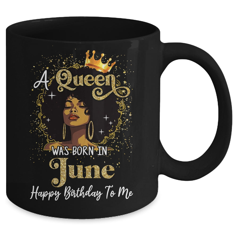 A Queen Was Born In June Black Girl Birthday Afro Woman Mug | teecentury